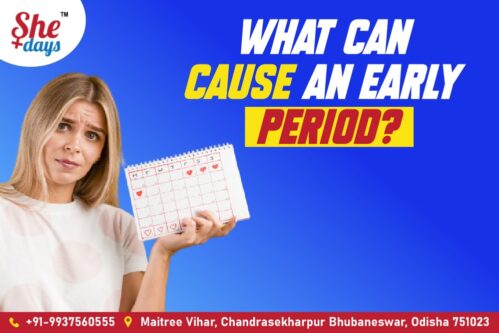 What can cause an early period ?